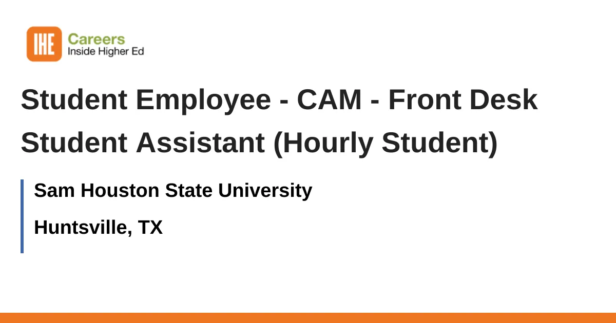 Student Assistant Student Employee - CAM - Front Desk Student Assistant (Hourly Student ...