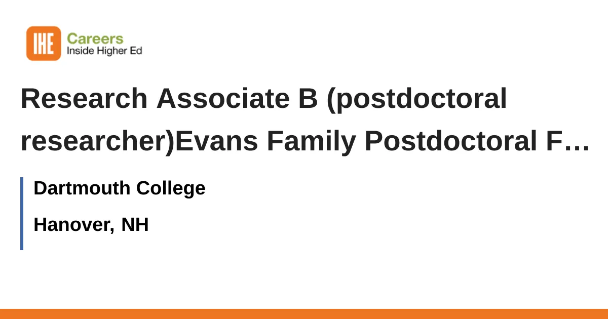Research Associate B (postdoctoral researcher)Evans Family Postdoctoral ...
