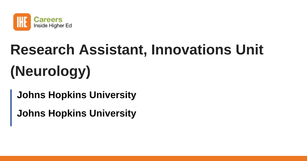 Research Assistant, Innovations Unit (Neurology) job with Johns Hopkins ...