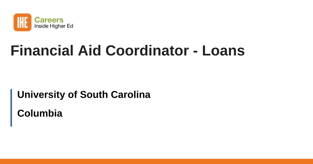 Number Division Aid Financial Aid Coordinator - Loans job with University of South Carolina ...