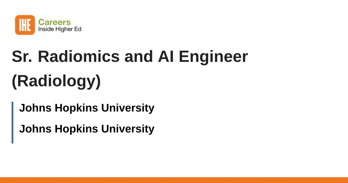 Machine Design Engineer Resume Sr. Radiomics and AI Engineer (Radiology) job with Johns Hopkins ...