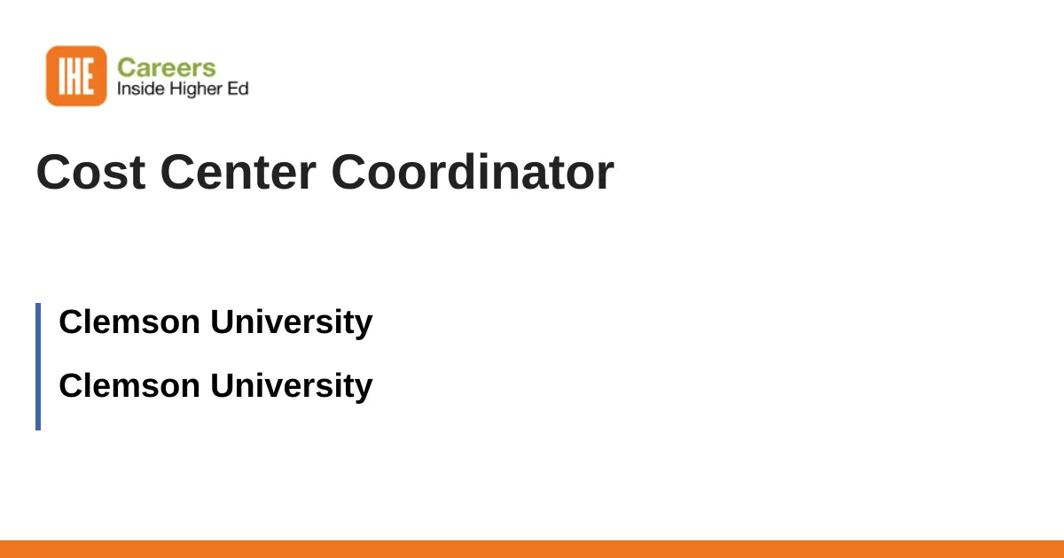 Typing Center Signage Cost Center Coordinator job with Clemson University | 3567174
