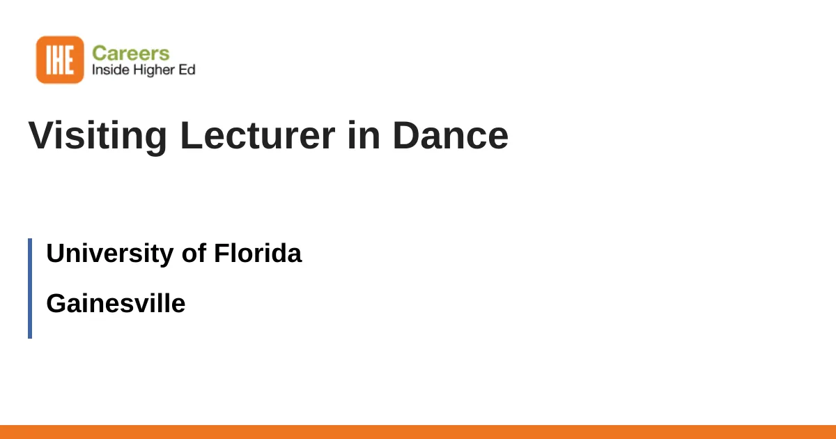 Visiting Lecturer in Dance job with University of Florida | 3567930